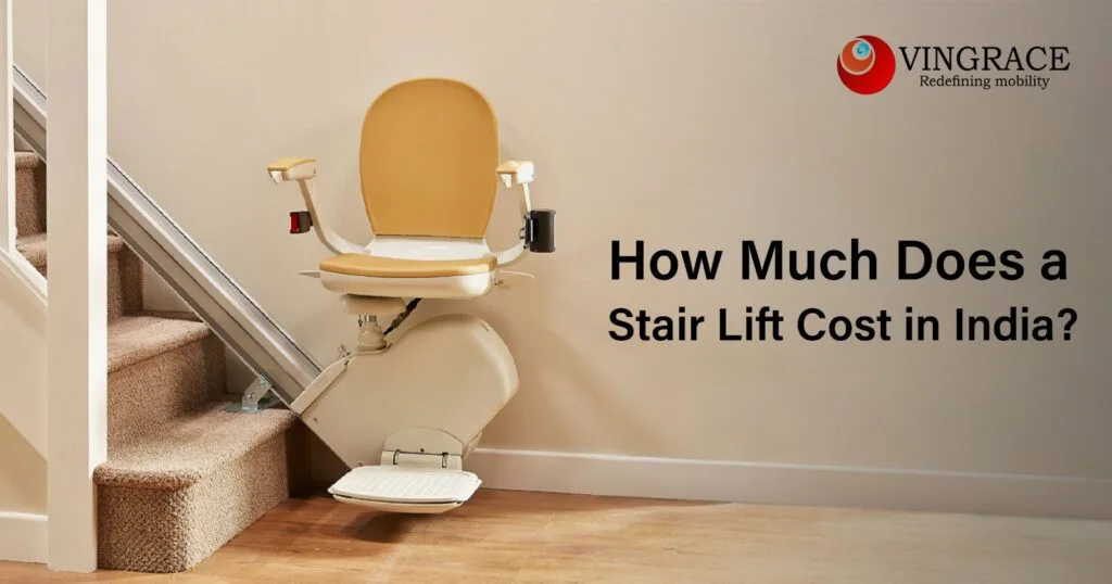 How Much Does a Stair Lift Cost in India? A Detailed Pricing Guide
