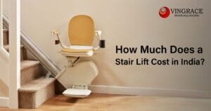 How Much Does a Stair Lift Cost in India? A Detailed Pricing Guide