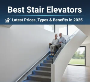 Best Stair Elevators - Latest Prices, Types & Benefits in 2025