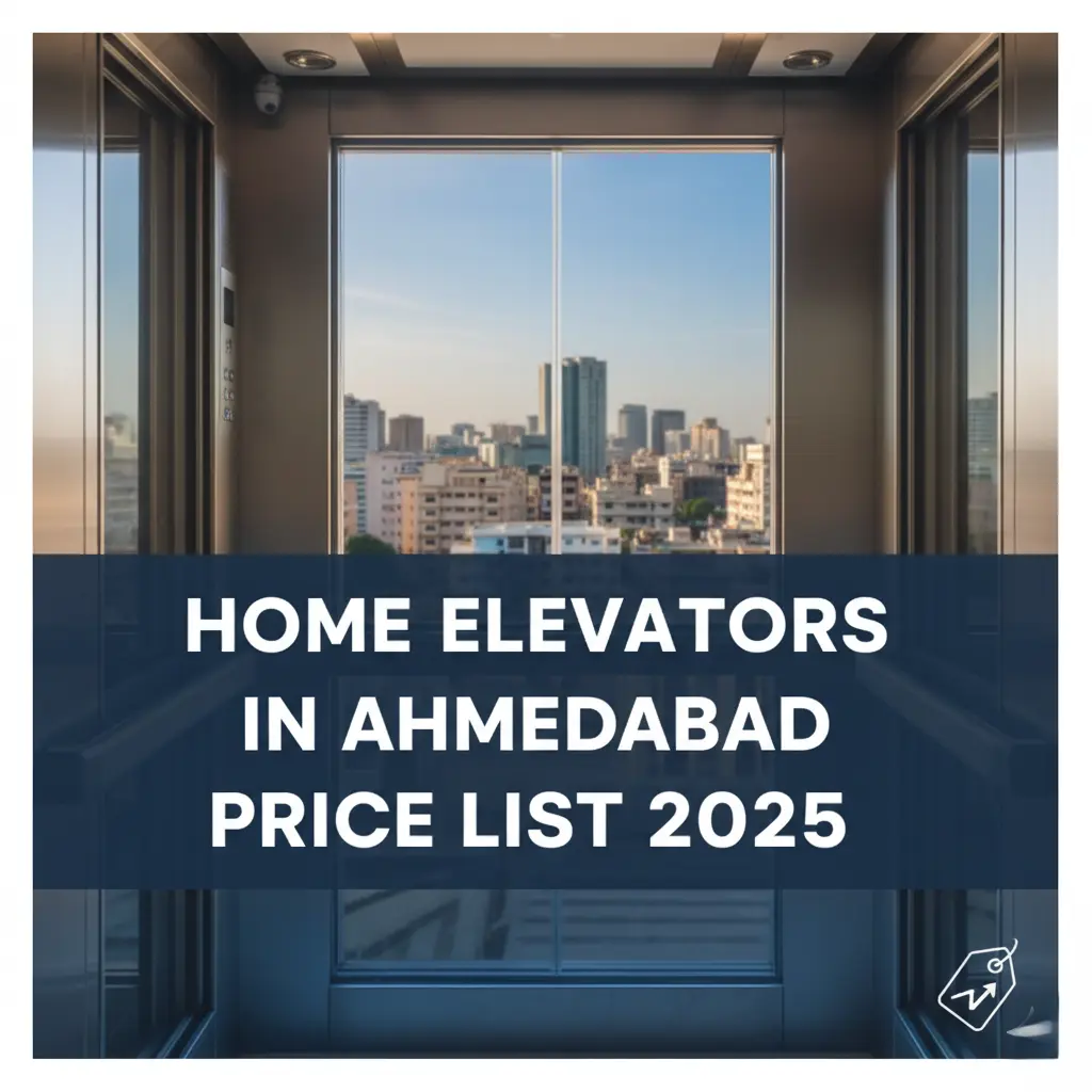 Home Elevators in Ahmedabad Price List 2025